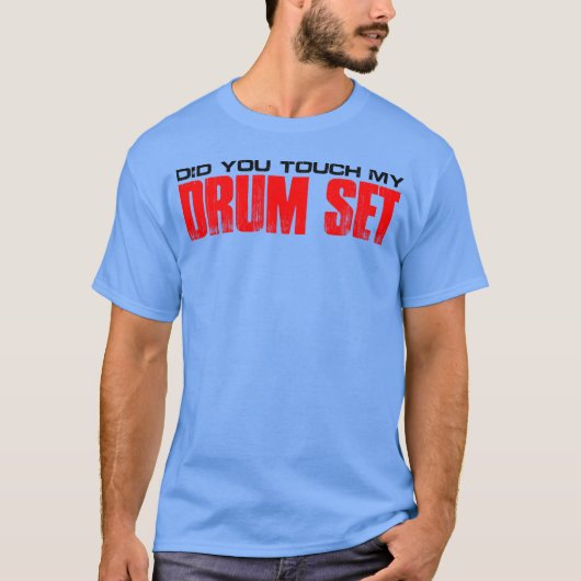 レトロなドラムセットに触った？ Tシャツ (正面)