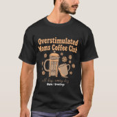 レトロな過剰刺激ママのコーヒークラブ グラフィックアート Tシャツ (正面)