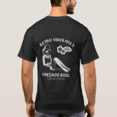 レトロな雰囲気だけ: ヴィンテージソウルの美学 Tシャツ (裏面)