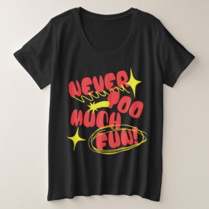 レトロな雰囲気の「Never Too Much Fun」Tシャツ カラフル プラスサイズTシャツ
