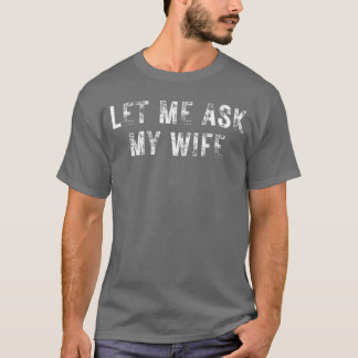 レトロな面白フレーズTシャツ 奥さんに聞いてみるといいよ 断られた Tシャツ