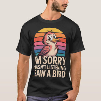 レトロな鳥のデザインTシャツ 鳥を見てて聞いてなかったんです Tシャツ