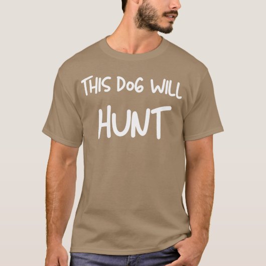 レトロな「This Dog Will Hunt」の引用 Tシャツ (正面)