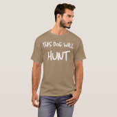 レトロな「This Dog Will Hunt」の引用 Tシャツ (正面フル)