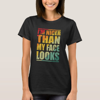 レトロのことわざが私の顔の外観よりも優しい Tシャツ