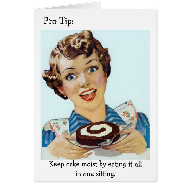 レトロの女性-すべてのあなたのケーキを食べます、 (正面)