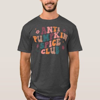 レトロアンチパンプキンスパイスクラブパンプキンシーズン感謝してい Tシャツ