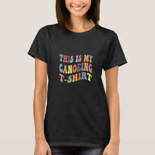レトロカッコいいヴィンテージカヌーこれは私のカヌー Tシャツ
