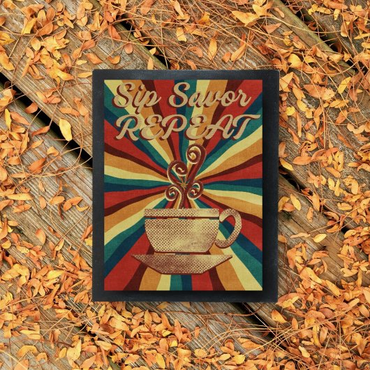 レトロコーヒー引用文ポスター – Sip Savor Repeat ポスター