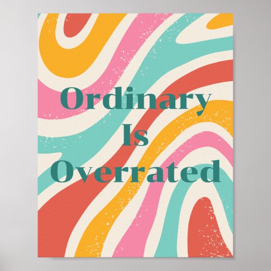 レトロデザイン Ordinary Is Overrated ポスター (正面)