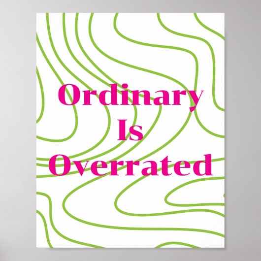 レトロデザイン Ordinary Is Overrated ポスター (正面)