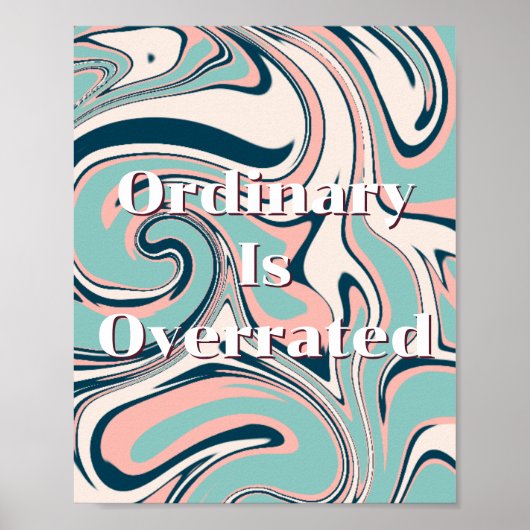 レトロデザイン Ordinary Is Overrated ポスター (正面)