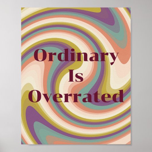レトロデザイン Ordinary Is Overrated ポスター (正面)