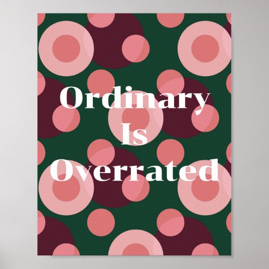レトロデザイン Ordinary Is Overrated ポスター (正面)