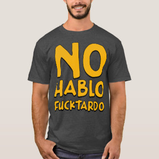 レトロノハブロフックタルドおもしろいスペインの引用文 Tシャツ