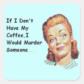 レトロモーニングおもしろいコーヒーグズグズグズグズグズ女性 スクエアシール (正面)