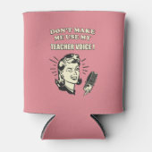 レトロユーモア – 私に私の先生声を使わせない 缶クーラー (正面)