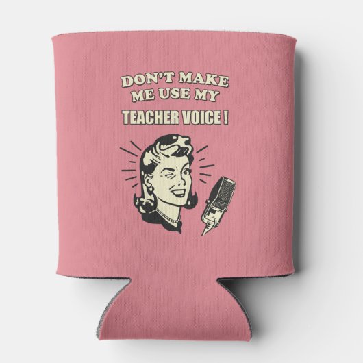レトロユーモア – 私に私の先生声を使わせない 缶クーラー (裏面)