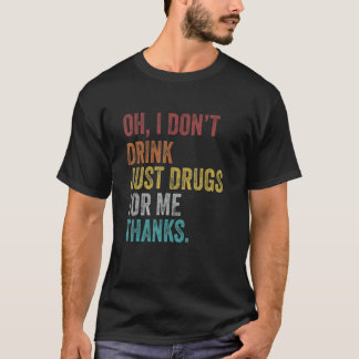 レトロヴィンテージああ私のためだけに薬を飲まないT Tシャツ
