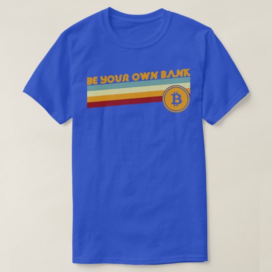 レトロヴィンテージBe Own Bank Bitcoin Tシャツ (デザイン正面)