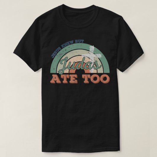 レトロ信仰キリスト教イエスもユダを知っ食べていた Tシャツ (デザイン正面)