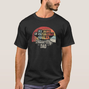 レトロ叔母は私のクールパパAunより間違いない Tシャツ