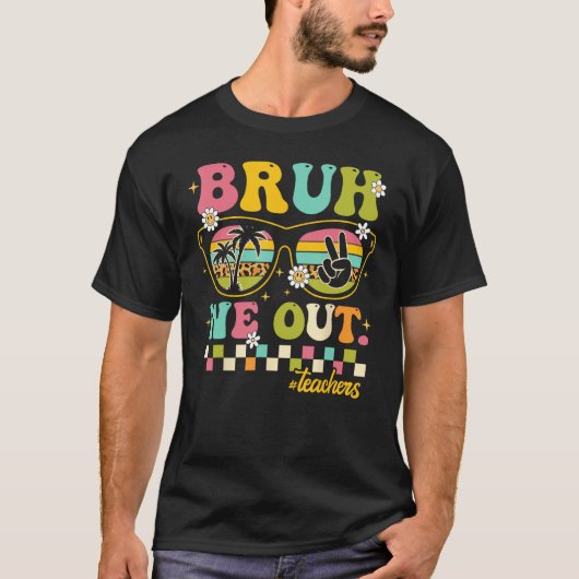 レトロ学年の終わり先生夏Bruh We Ou Tシャツ (正面)