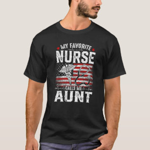 レトロ私のお気に入りのナースは私を叔母アメリカンFlaと呼ぶ Tシャツ