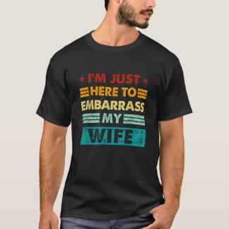 レトロ私はちょうど私の妻ハスを困らせるためにこおもしろいこ Tシャツ