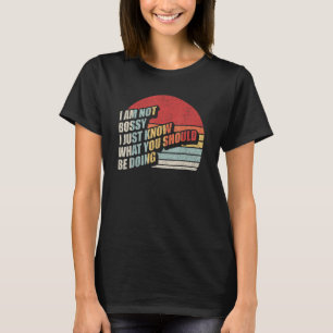 レトロ私はボッシーではない私は何をすべきか知っている Tシャツ