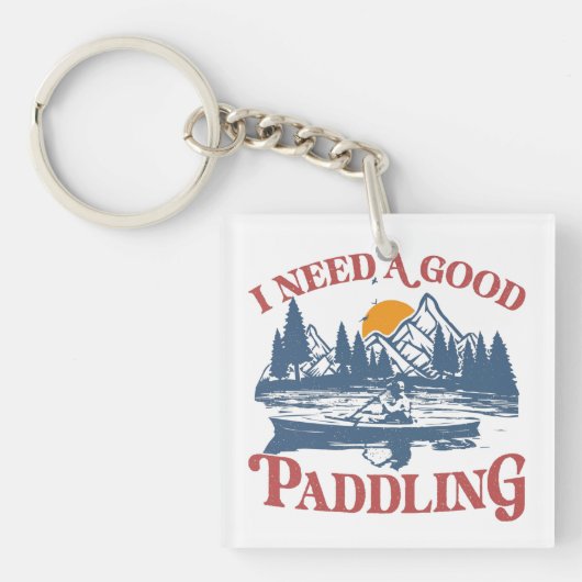 レトロ私は良いパドリングカヤックカヤーカーが必要 キーホルダー (正面)