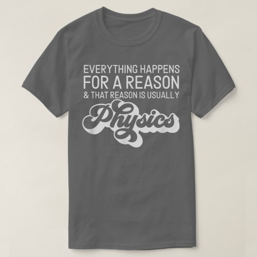 レトロ科学その理由は通常、物理学である Tシャツ (デザイン正面)
