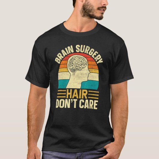 レトロ脳外科医 脳手術 ヘアケアなんて気にしない Tシャツ (正面)