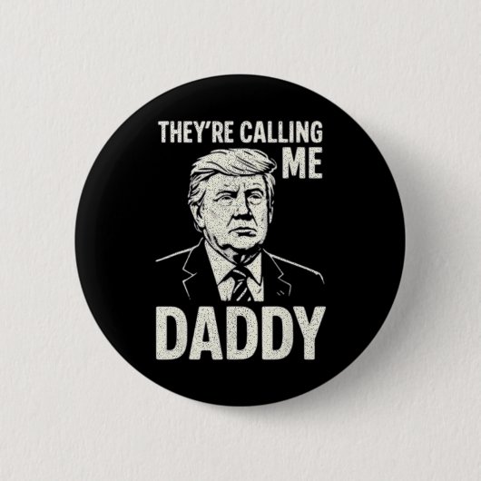 レトロ面白いトランプ They're Calling Me Daddy 男性 女性 缶バッジ (正面)