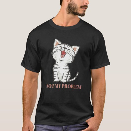 レトロ風 レトロな猫のデザインのNot My Problem Meme Tシャツ (正面)