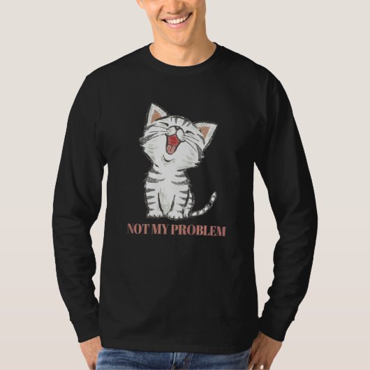 レトロ風 レトロな猫のデザインのNot My Problem Meme Tシャツ (正面)