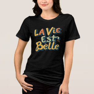 レトロ3Dバブルタイポグラフィ フランス語 ラ・ヴィ・アスト・ベル トライブレンドＴシャツ