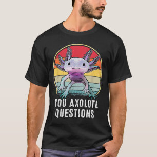 レトロ90s Axolotl おもしろい You Axolotl質問 Tシャツ