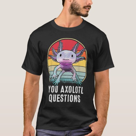 レトロ90s Axolotl おもしろい You Axolotl質問 Tシャツ (正面)