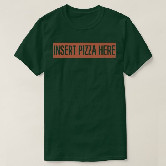 レトロ、ここにピザを挿入おもしろい Tシャツ (デザイン正面)