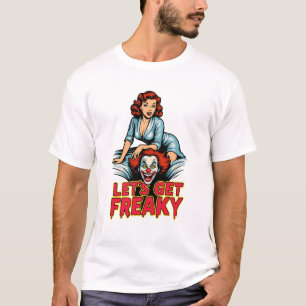 レトロ・ピンアップとクリーピー・クラウン - Let's Get Freaky Tシャツ