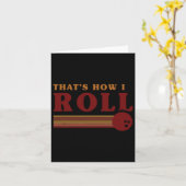 レトロ ボウリング That's+How+I+Roll Tシャツ カード (黄色い花)
