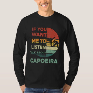 レトロ 君が聞きたいなら カポエラについて話す Tシャツ