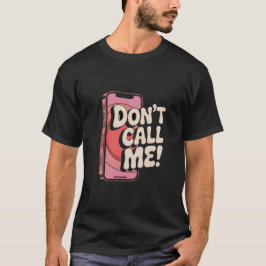 レトロ「Don't Call Me」の電はっきりした話グラフィックおもしろい- A Tシャツ