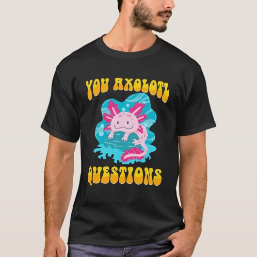 レトロAxolotl You Axolotl質問42 Tシャツ (正面)