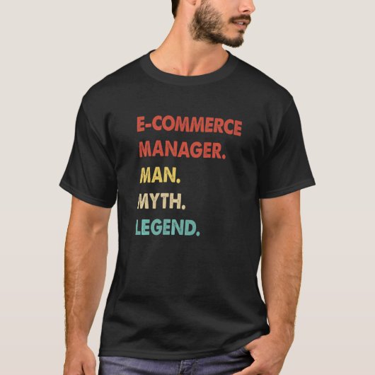 レトロEコマースマネージャーMan Myth Legend Tシャツ (正面)
