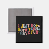 レトロGroovy Iちょうど両方のチームがおもしろいを持つことを願う マグネット (正面/裏面)