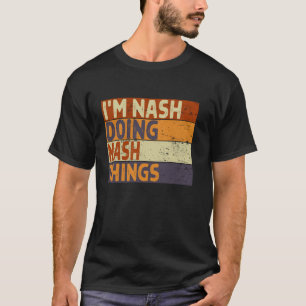 レトロI m NASH DOING NASH Thingsおもしろい誕生日Jo Tシャツ