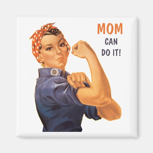 レトロRosie the Riveter Mom Can Do It マグネット (正面)