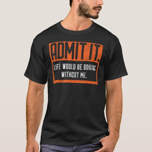 レトロSなしで人生が退屈だと認める Tシャツ (正面)